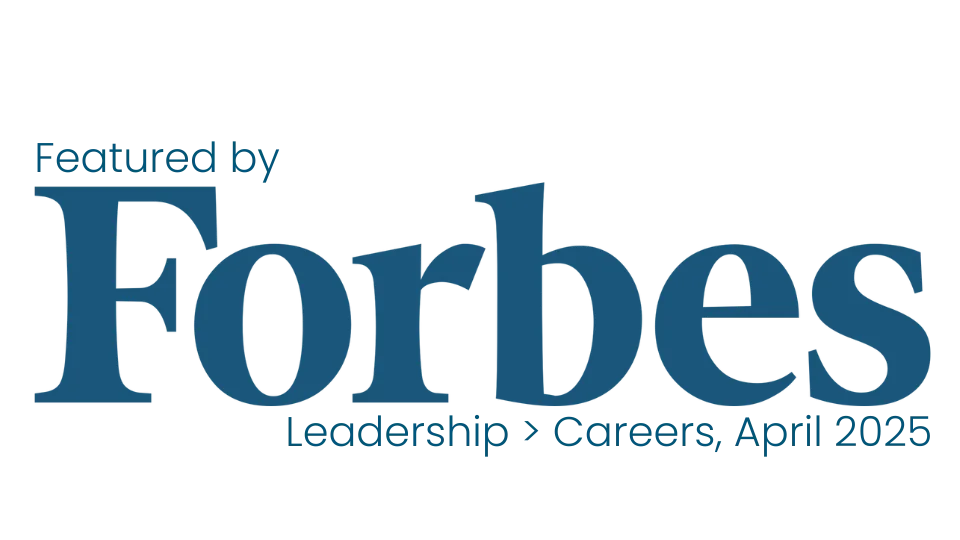Featured by Forbes Leadership Careers, April 2025